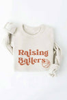 RAISING BALLERS BASKETBALL Graphic Sweatshirt