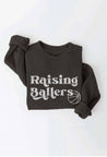 RAISING BALLERS BASKETBALL Graphic Sweatshirt