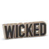 WICKED Cutout Tabletop Sign