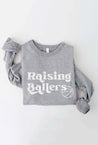 RAISING BALLERS BASKETBALL Graphic Sweatshirt